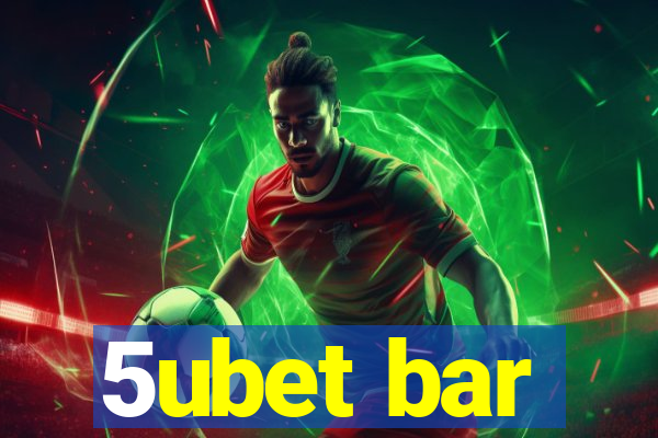 5ubet bar